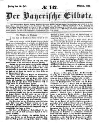 Baierscher Eilbote (Münchener Bote für Stadt und Land) Freitag 16. Juli 1852