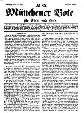 Münchener Bote für Stadt und Land Dienstag 10. April 1855