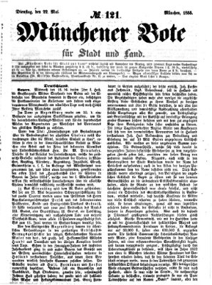 Münchener Bote für Stadt und Land Dienstag 22. Mai 1855