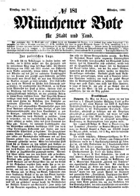 Münchener Bote für Stadt und Land Dienstag 31. Juli 1860