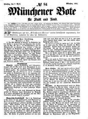 Münchener Bote für Stadt und Land Dienstag 9. April 1861