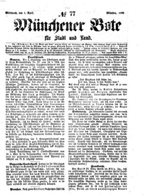 Münchener Bote für Stadt und Land Mittwoch 1. April 1863