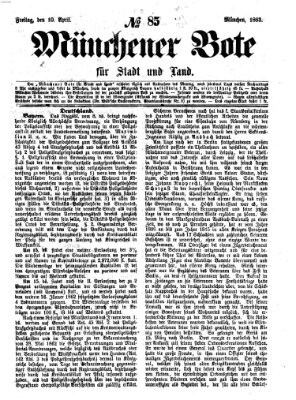 Münchener Bote für Stadt und Land Freitag 10. April 1863