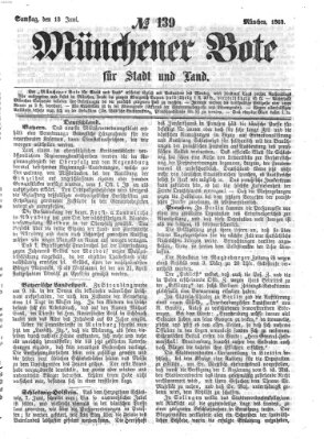 Münchener Bote für Stadt und Land Samstag 13. Juni 1863