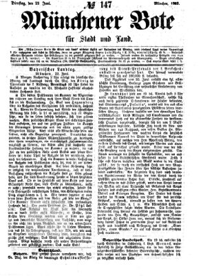 Münchener Bote für Stadt und Land Dienstag 23. Juni 1863