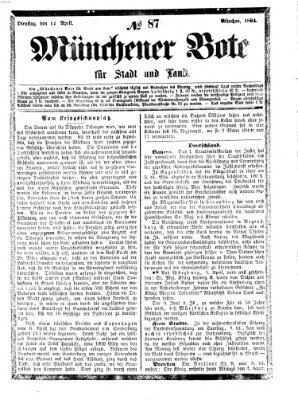 Münchener Bote für Stadt und Land Dienstag 12. April 1864