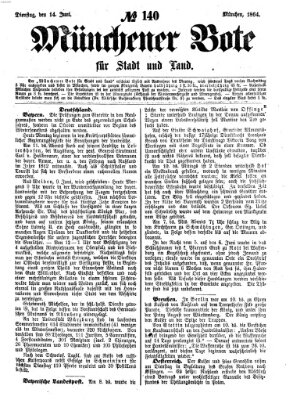 Münchener Bote für Stadt und Land Dienstag 14. Juni 1864