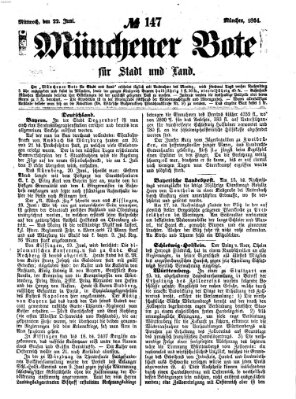 Münchener Bote für Stadt und Land Mittwoch 22. Juni 1864