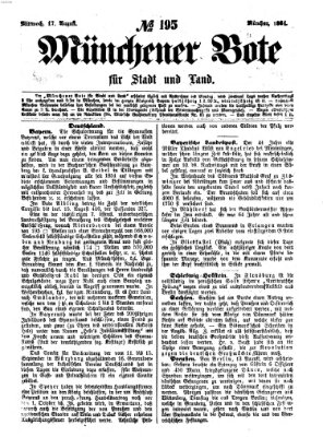 Münchener Bote für Stadt und Land Mittwoch 17. August 1864