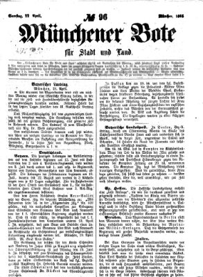 Münchener Bote für Stadt und Land Samstag 22. April 1865