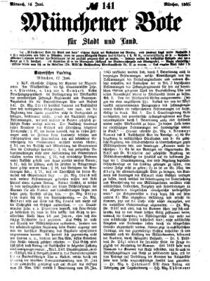 Münchener Bote für Stadt und Land Mittwoch 14. Juni 1865