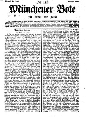 Münchener Bote für Stadt und Land Mittwoch 21. Juni 1865