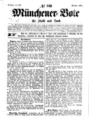 Münchener Bote für Stadt und Land Dienstag 18. Juli 1865