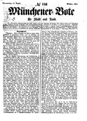 Münchener Bote für Stadt und Land Donnerstag 10. August 1865