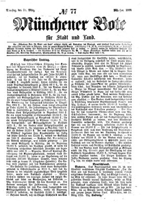 Münchener Bote für Stadt und Land Dienstag 31. März 1868