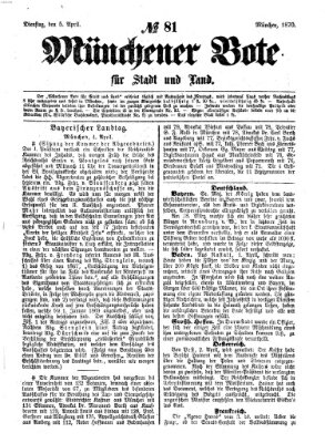 Münchener Bote für Stadt und Land Dienstag 5. April 1870