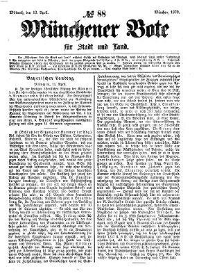 Münchener Bote für Stadt und Land Mittwoch 13. April 1870