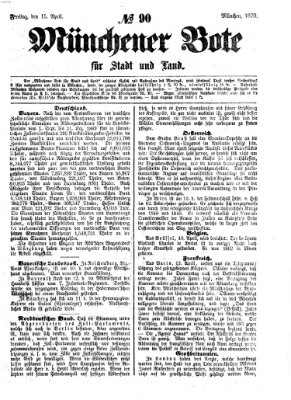 Münchener Bote für Stadt und Land Freitag 15. April 1870