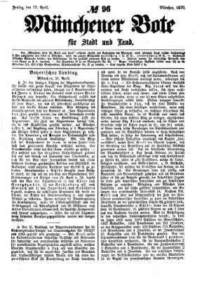 Münchener Bote für Stadt und Land Freitag 22. April 1870