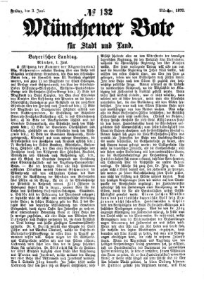 Münchener Bote für Stadt und Land Freitag 3. Juni 1870