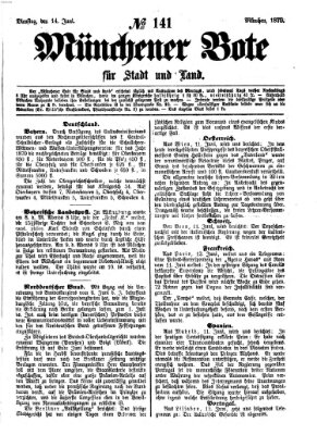 Münchener Bote für Stadt und Land Dienstag 14. Juni 1870