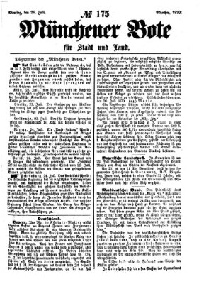 Münchener Bote für Stadt und Land Dienstag 26. Juli 1870