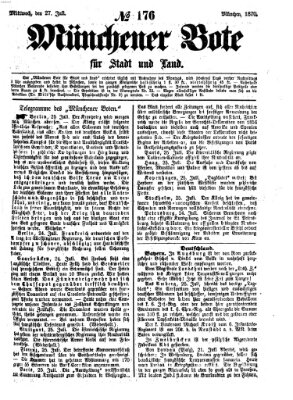 Münchener Bote für Stadt und Land Mittwoch 27. Juli 1870