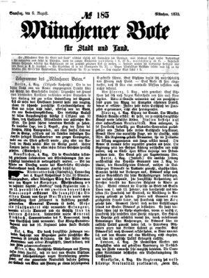 Münchener Bote für Stadt und Land Samstag 6. August 1870