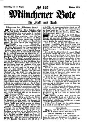 Münchener Bote für Stadt und Land Donnerstag 18. August 1870