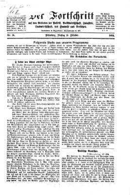 Der Fortschritt auf allen Gebieten des öffentlichen Lebens Dienstag 18. Oktober 1864