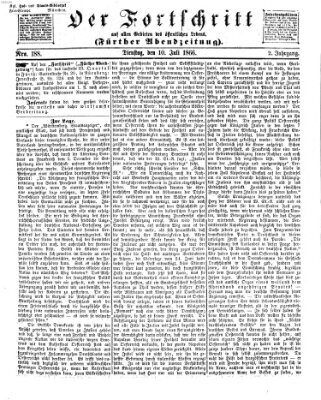 Der Fortschritt auf allen Gebieten des öffentlichen Lebens Dienstag 10. Juli 1866