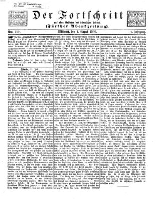 Der Fortschritt auf allen Gebieten des öffentlichen Lebens Mittwoch 1. August 1866