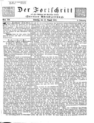 Der Fortschritt auf allen Gebieten des öffentlichen Lebens Sonntag 12. August 1866