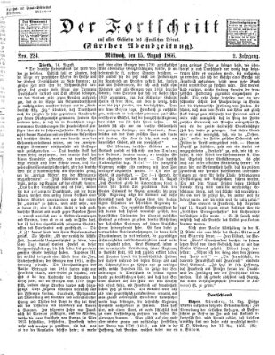 Der Fortschritt auf allen Gebieten des öffentlichen Lebens Mittwoch 15. August 1866