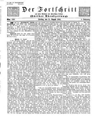 Der Fortschritt auf allen Gebieten des öffentlichen Lebens Freitag 31. August 1866