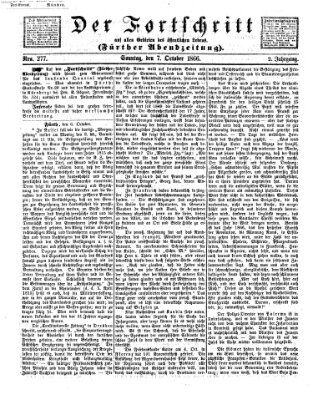 Der Fortschritt auf allen Gebieten des öffentlichen Lebens Sonntag 7. Oktober 1866