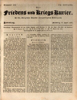 Der Friedens- u. Kriegs-Kurier (Nürnberger Friedens- und Kriegs-Kurier) Sonntag 14. April 1833