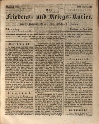 Der Friedens- u. Kriegs-Kurier (Nürnberger Friedens- und Kriegs-Kurier) Dienstag 10. Juni 1834