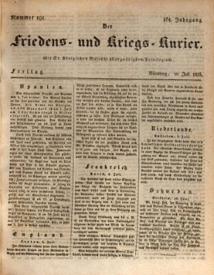 Der Friedens- u. Kriegs-Kurier (Nürnberger Friedens- und Kriegs-Kurier) Freitag 10. Juli 1835