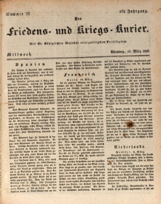 Der Friedens- u. Kriegs-Kurier (Nürnberger Friedens- und Kriegs-Kurier) Mittwoch 16. März 1836