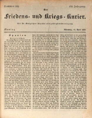 Der Friedens- u. Kriegs-Kurier (Nürnberger Friedens- und Kriegs-Kurier) Montag 18. April 1836