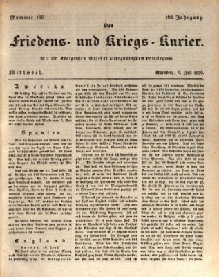 Der Friedens- u. Kriegs-Kurier (Nürnberger Friedens- und Kriegs-Kurier) Mittwoch 6. Juli 1836