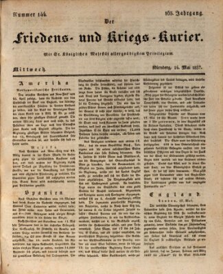 Der Friedens- u. Kriegs-Kurier (Nürnberger Friedens- und Kriegs-Kurier) Mittwoch 24. Mai 1837