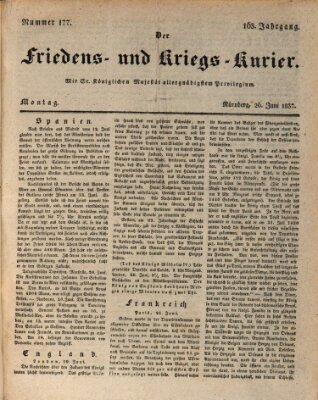 Der Friedens- u. Kriegs-Kurier (Nürnberger Friedens- und Kriegs-Kurier) Montag 26. Juni 1837