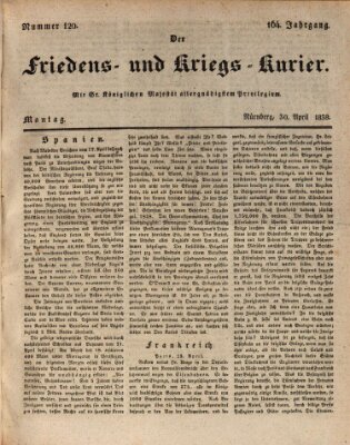 Der Friedens- u. Kriegs-Kurier (Nürnberger Friedens- und Kriegs-Kurier) Montag 30. April 1838