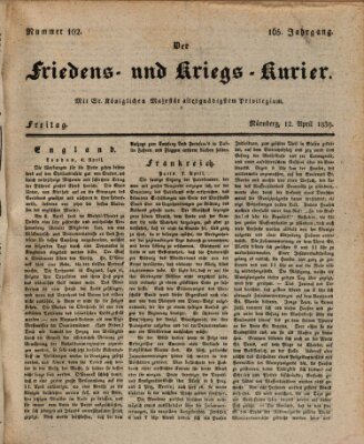 Der Friedens- u. Kriegs-Kurier (Nürnberger Friedens- und Kriegs-Kurier) Freitag 12. April 1839