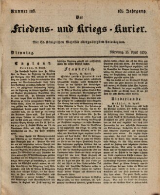 Der Friedens- u. Kriegs-Kurier (Nürnberger Friedens- und Kriegs-Kurier) Dienstag 16. April 1839