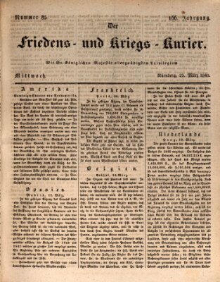 Der Friedens- u. Kriegs-Kurier (Nürnberger Friedens- und Kriegs-Kurier) Mittwoch 25. März 1840