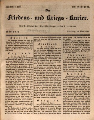 Der Friedens- u. Kriegs-Kurier (Nürnberger Friedens- und Kriegs-Kurier) Mittwoch 15. April 1840