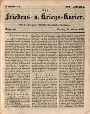 Der Friedens- u. Kriegs-Kurier (Nürnberger Friedens- und Kriegs-Kurier) Sonntag 21. Februar 1841